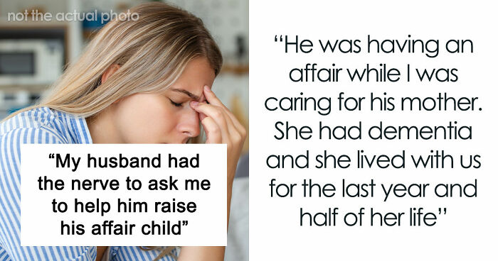 Delusional Husband Thinks He Can Ask Wife To Raise His Affair Child And She’ll Agree