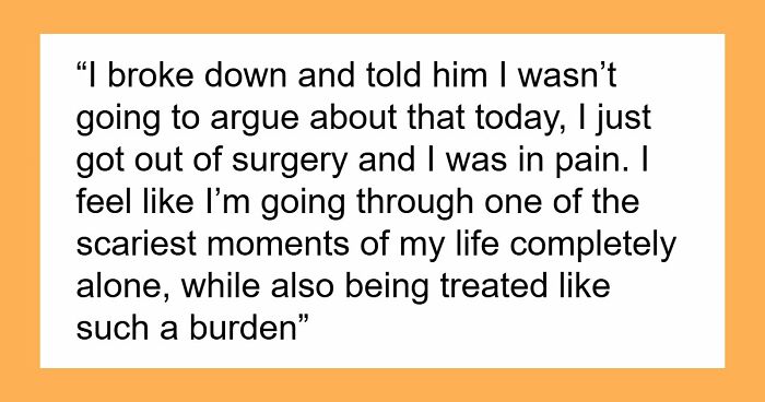 Woman Handles Surgery And Recovery Solo, Husband Ignores Her Needs And Complains About Himself