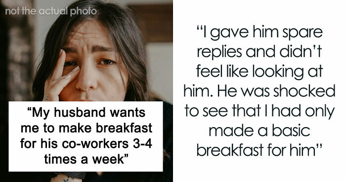 Husband Blows Up At Wife When She Confronts Him About Having To Cook Breakfast For His Colleagues