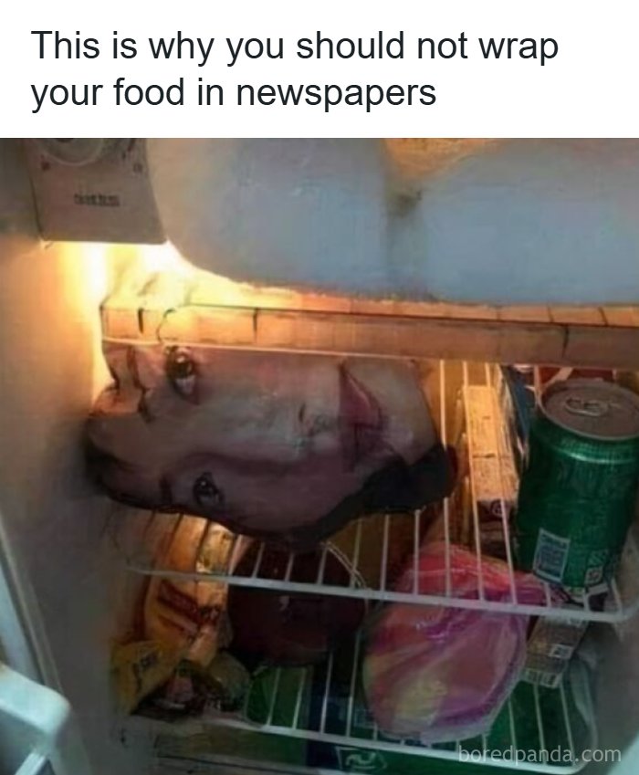 A British meme of a face printed on food in a fridge, illustrating why not to wrap food in newspapers.