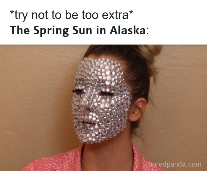 A meme depicting The Spring Sun in Alaska as a face covered in sparkling rhinestones, humorously "extra". Hilarious memes about Alaska life.