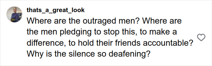 Comment from user thats_a_great_look questioning the silence of men in response to a depraved website investigation.