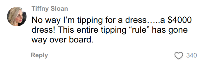 Comment from Tiffny Sloan refusing to tip for a wedding dress, expressing frustration over tipping rules on social media.