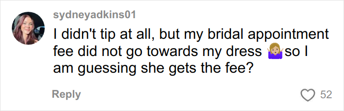 Comment from a woman explaining why she refused to tip during a bridal appointment for a wedding dress.
