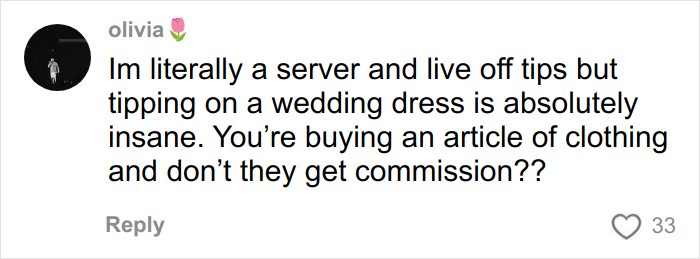 Comment from a server named Olivia explaining why tipping for a wedding dress is unreasonable and discussing commissions.