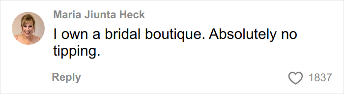 Comment from a bridal boutique owner stating no tipping for wedding dresses, relating to refusal to tip and internet support.