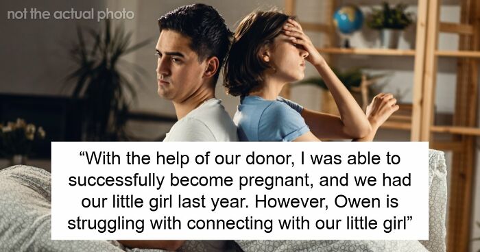 Man Feels So Emasculated By His Donor Baby, He Ruins His Family: “Didn’t See Her As His Daughter”