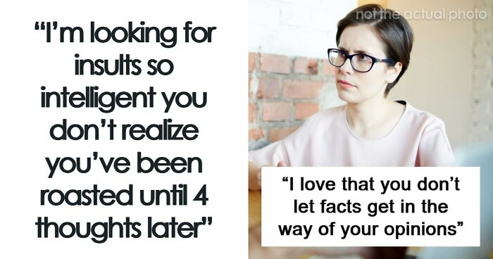 47 Savage Comebacks That Are Basically Well-Constructed Art