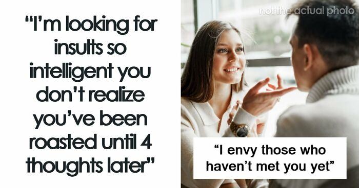 47 Savage Comebacks That Are Basically Well-Constructed Art