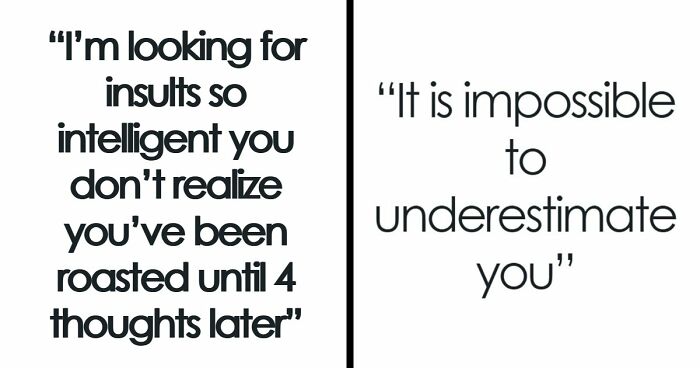 47 Savage Comebacks That Are Basically Well-Constructed Art