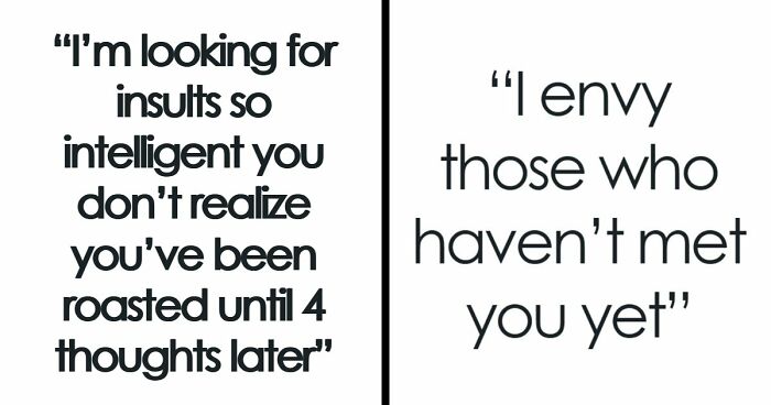 47 Savage Comebacks That Are Basically Well-Constructed Art