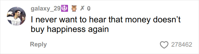 Comentário de galaxy_29 expressando descrença de que dinheiro não compra felicidade em uma postagem nas redes sociais.