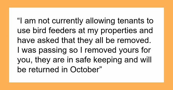 Tenant Discovers Landlady Raided Her Garden And Took Her Bird Feeders, Calls The Police On Her