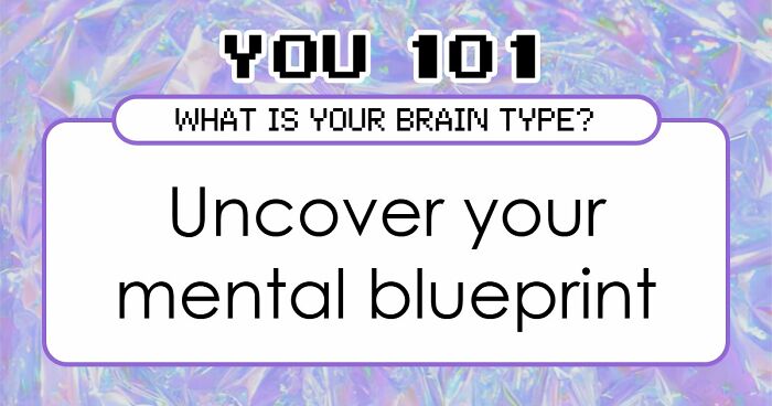 “Is Your Brain More Logical Or Creative?”: Answer These 30 Questions And Find Out
