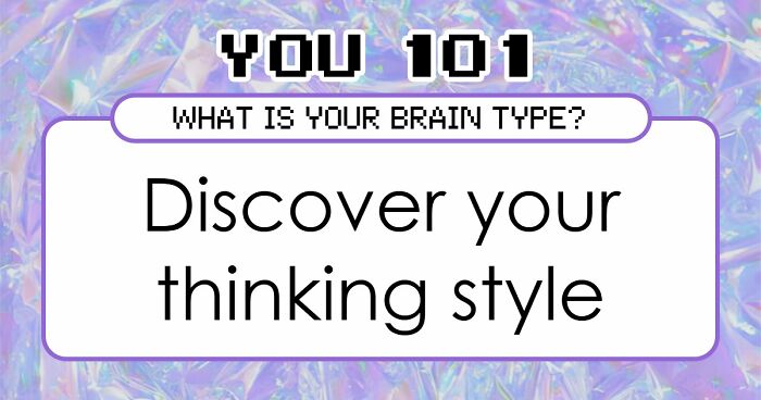 “Is Your Brain More Logical Or Creative?”: Answer These 30 Questions And Find Out
