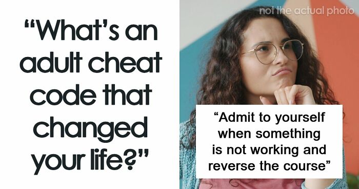 People Reveal Their “Cheat Codes” For Surviving Adult Life, Here Are 63 Best Ones
