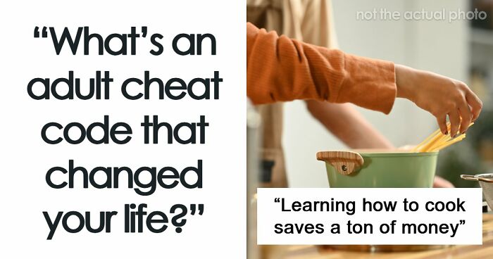 People Reveal Their “Cheat Codes” For Surviving Adult Life, Here Are 63 Best Ones