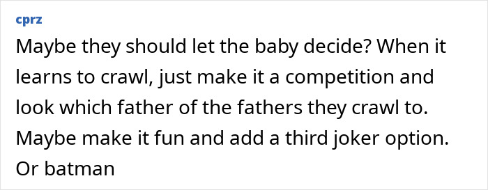 Comment suggesting a humorous take on a paternity dispute involving a mom pregnant by identical twins.