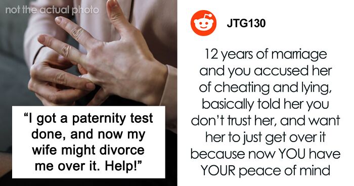 “Divorcing Against My Will”: Wife Refuses To Forgive Husband Who Asked For A Paternity Test
