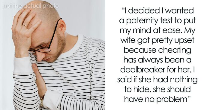 “Divorcing Against My Will”: Wife Refuses To Forgive Husband Who Asked For A Paternity Test