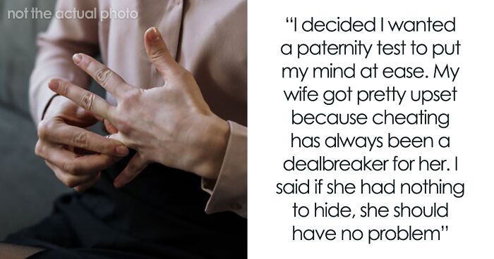 “Divorcing Against My Will”: Wife Refuses To Forgive Husband Who Asked For A Paternity Test