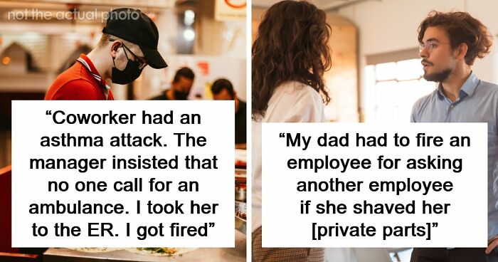 Employers Share 103 Of The Wildest And Weirdest Reasons They Had To Fire Someone