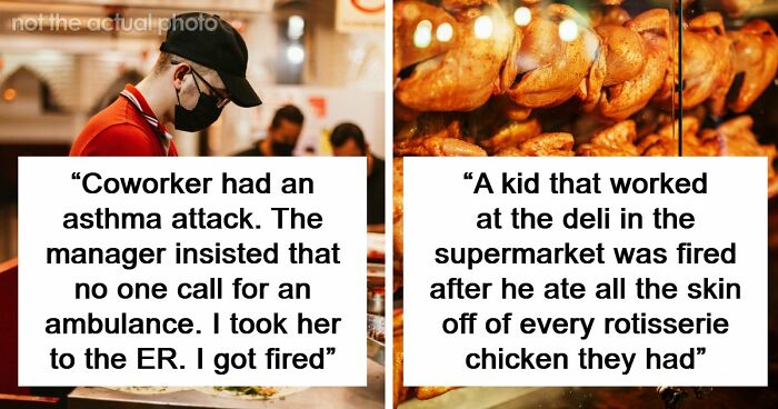 Employers Share 103 Of The Wildest And Weirdest Reasons They Had To Fire Someone