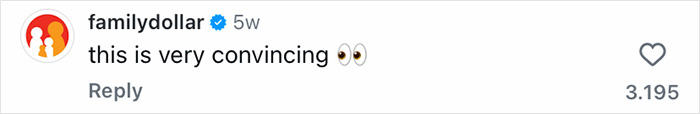 Comment from Family Dollar on social media saying this is very convincing with eyes emoji about viral Big Arch Burger reaction.