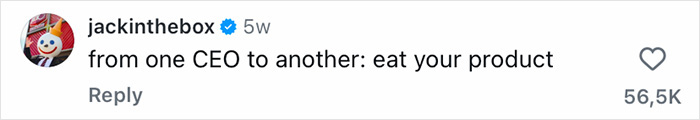 Comment from Jack in the Box CEO replying to McDonald&rsquo;s CEO about his viral Big Arch Burger reaction.