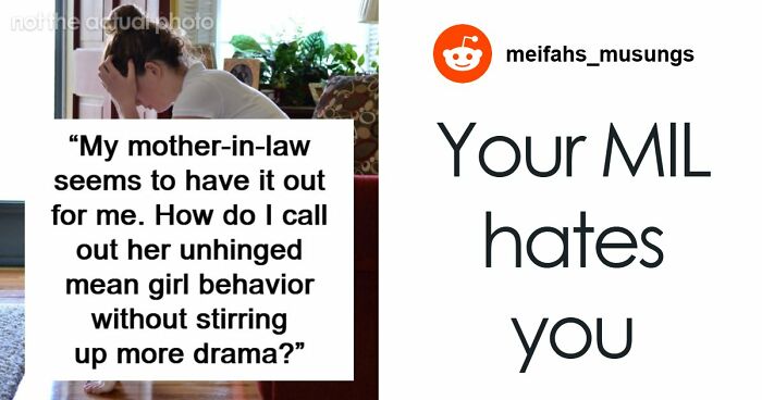 Woman Asks The Internet For Help Calling Out Her MIL’s “Unhinged Mean Girl Behavior”