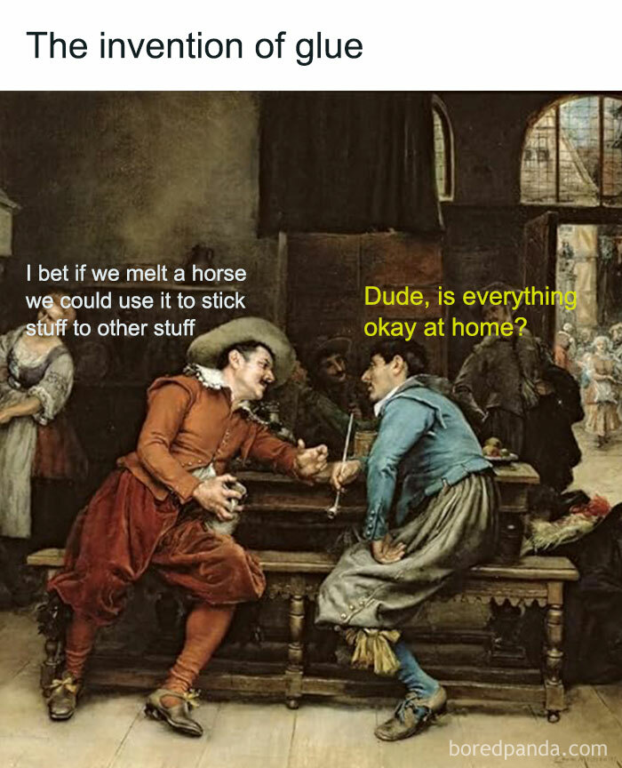 Two men in historical clothing humorously discuss the invention of glue in a funny and lighthearted meme.