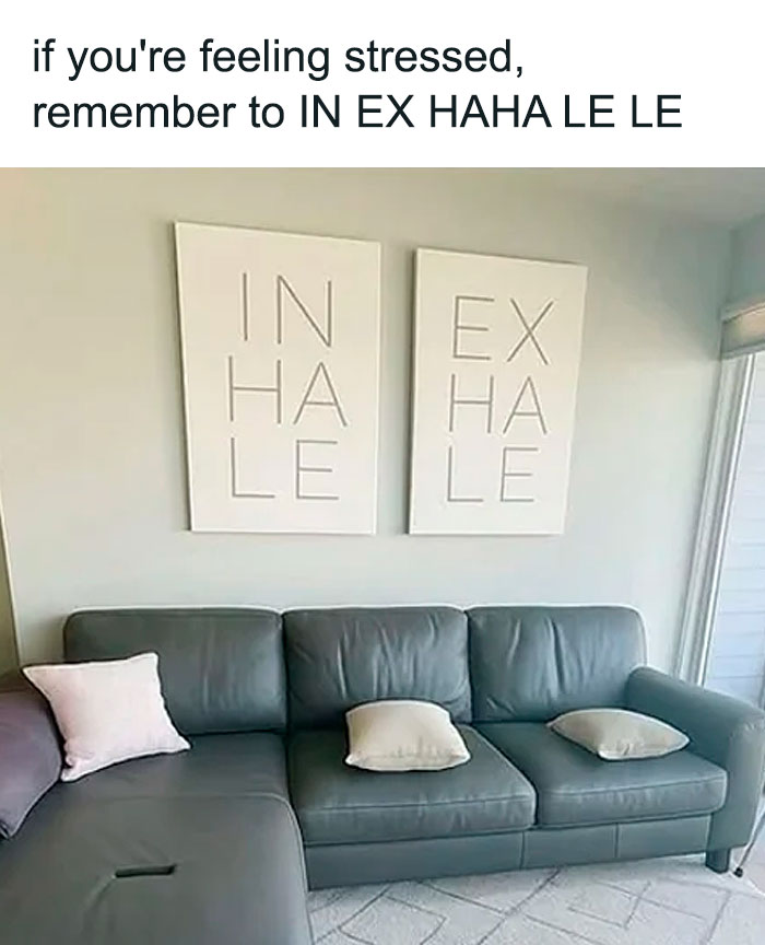 Funny and lighthearted meme showing a living room with inhale exhale wall art for safe-for-work humor fans