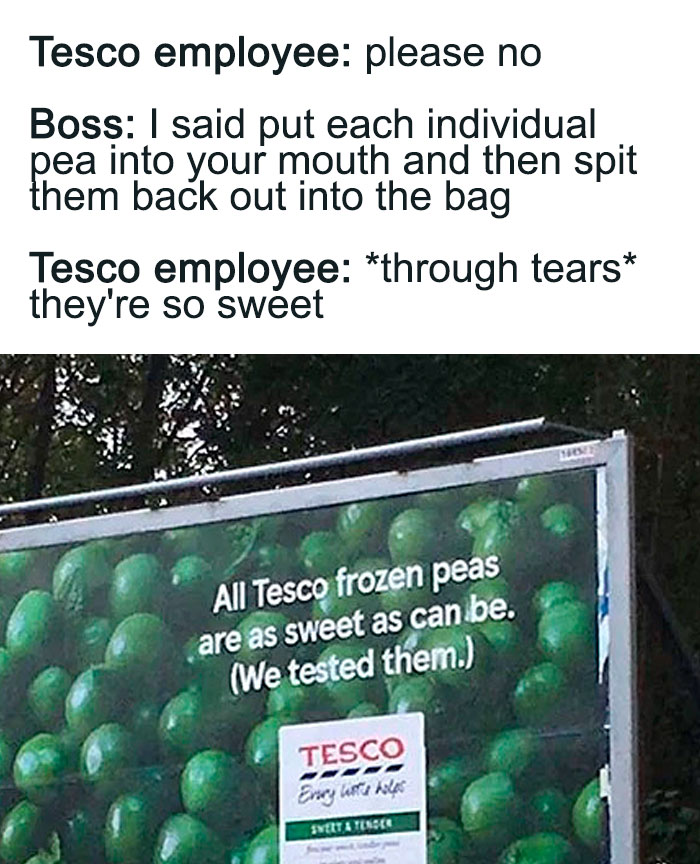 Funny meme about Tesco employee tasting frozen peas, fitting for safe-for-work lighthearted content and humor.