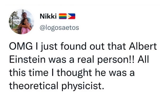 Tweet screenshot of a funny, lighthearted meme joking about Albert Einstein as a real person, ideal for safe-for-work humor.