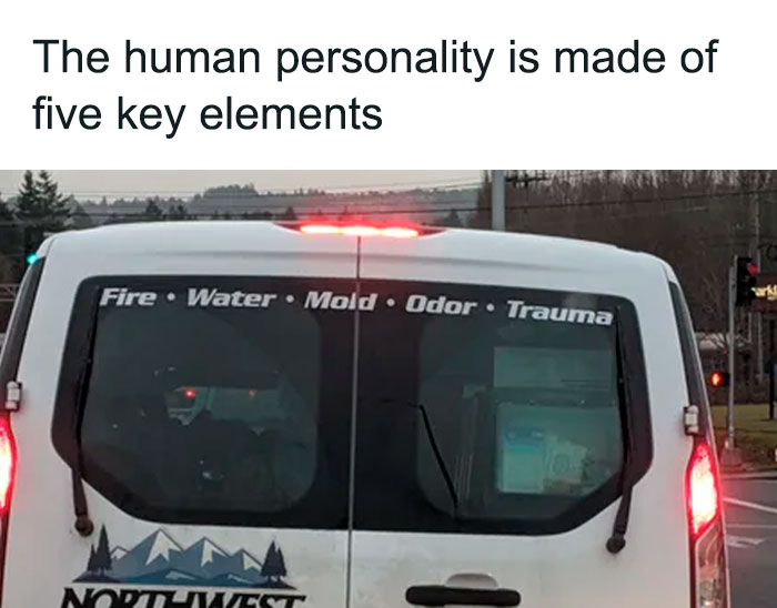 Funny safe-for-work meme showing a van listing fire, water, mold, odor, and trauma as key elements of human personality.