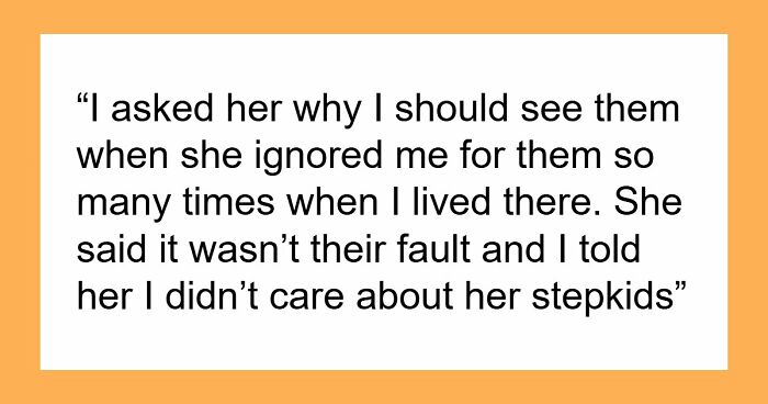 19YO Ignores His Stepsiblings Just As Mommy Dearest Neglected Him As A Kid, She Goes Ballistic