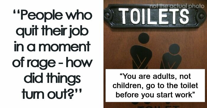 “She Quit On The Spot”: 41 People Share Why They Rage Quit Their Jobs