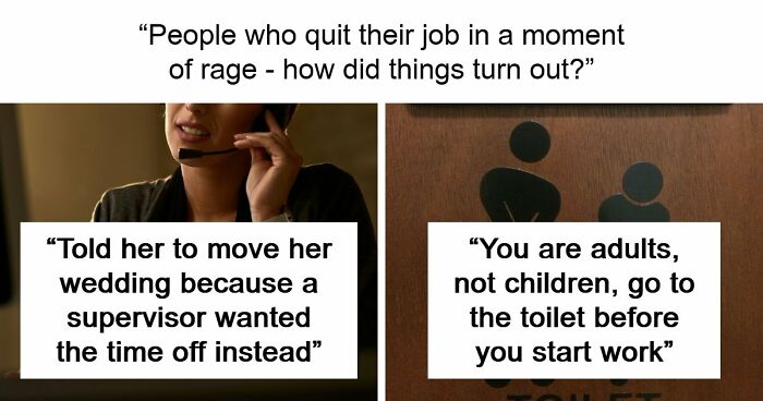 “She Quit On The Spot”: 41 People Share Why They Rage Quit Their Jobs