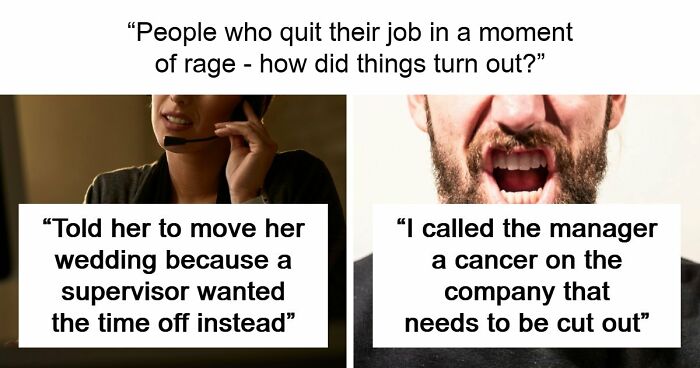 “She Quit On The Spot”: 41 People Share Why They Rage Quit Their Jobs