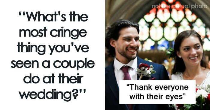 75 Trashy, Tacky, And Distasteful Wedding Stories