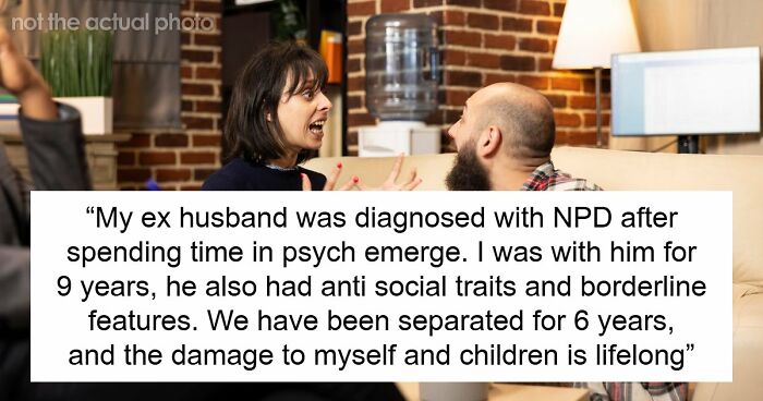 Diagnosed Narcissists Leave A Mark On Everyone They Meet And These 32 Stories Prove Exactly How