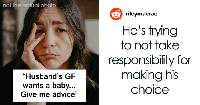 Open Marriage Takes A Wild Turn When Husband’s GF Asks For A Baby, Wife Gives Him An Ultimatum