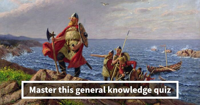 “Are You Really That Smart?”: Try To Pass This 36-Question General Knowledge Quiz