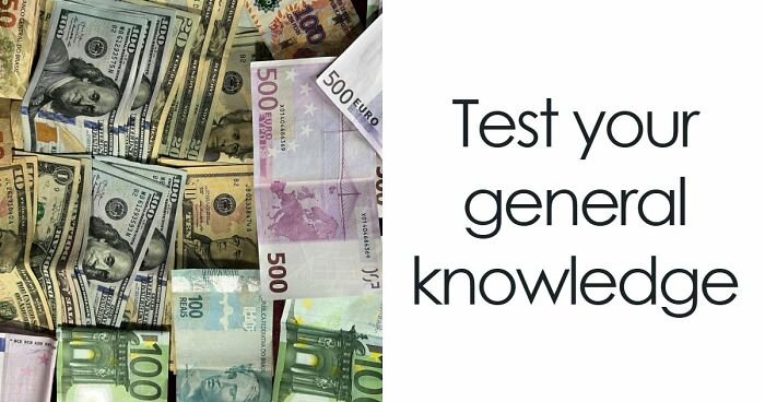 “Are You Really That Smart?”: Try To Pass This 36-Question General Knowledge Quiz