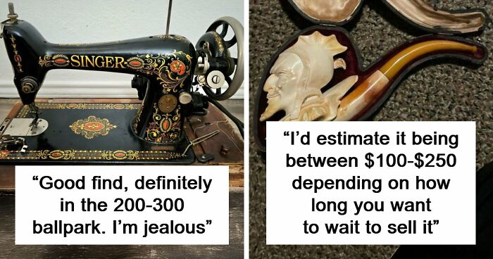 85 Times The Internet Helped People Understand The True Value Of Their Unusual Possessions