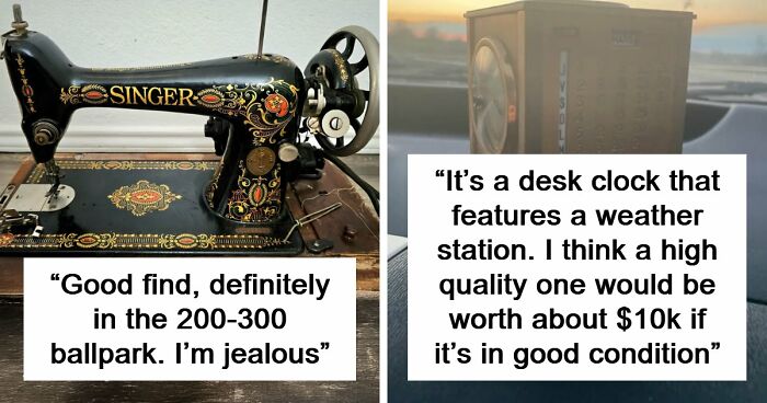 85 Times The Internet Helped People Understand The True Value Of Their Unusual Possessions