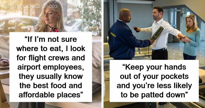49 People Share Their Airport Tips For Easier Traveling