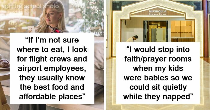 49 People Share Their Airport Tips For Easier Traveling