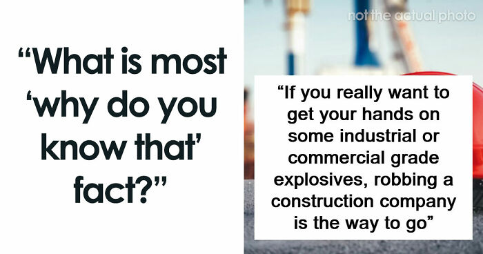 69 Facts About The World That People Somehow Know So You May Want To As Well