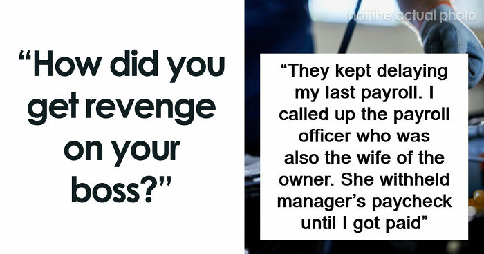 37 Petty, Savage And Satisfying Acts Of Revenge Against Toxic Bosses